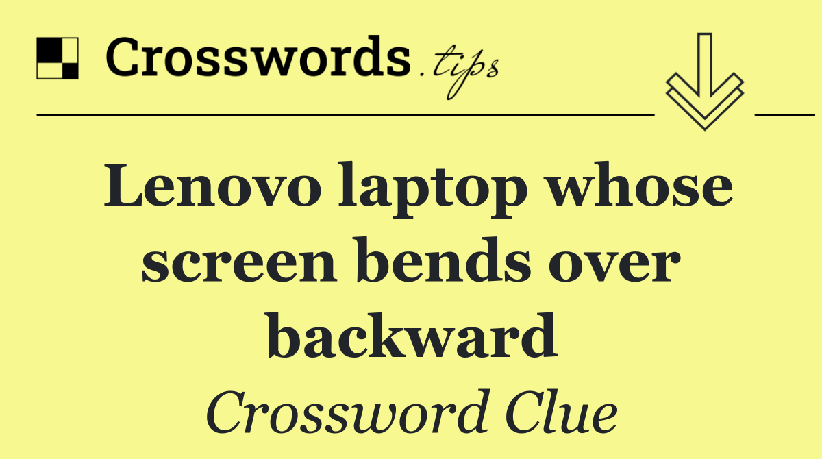 Lenovo laptop whose screen bends over backward
