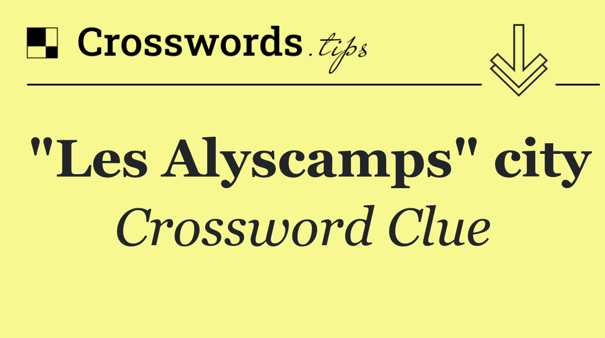 "Les Alyscamps" city