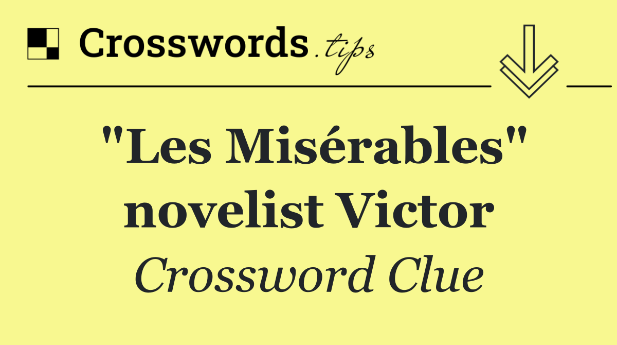 "Les Misérables" novelist Victor