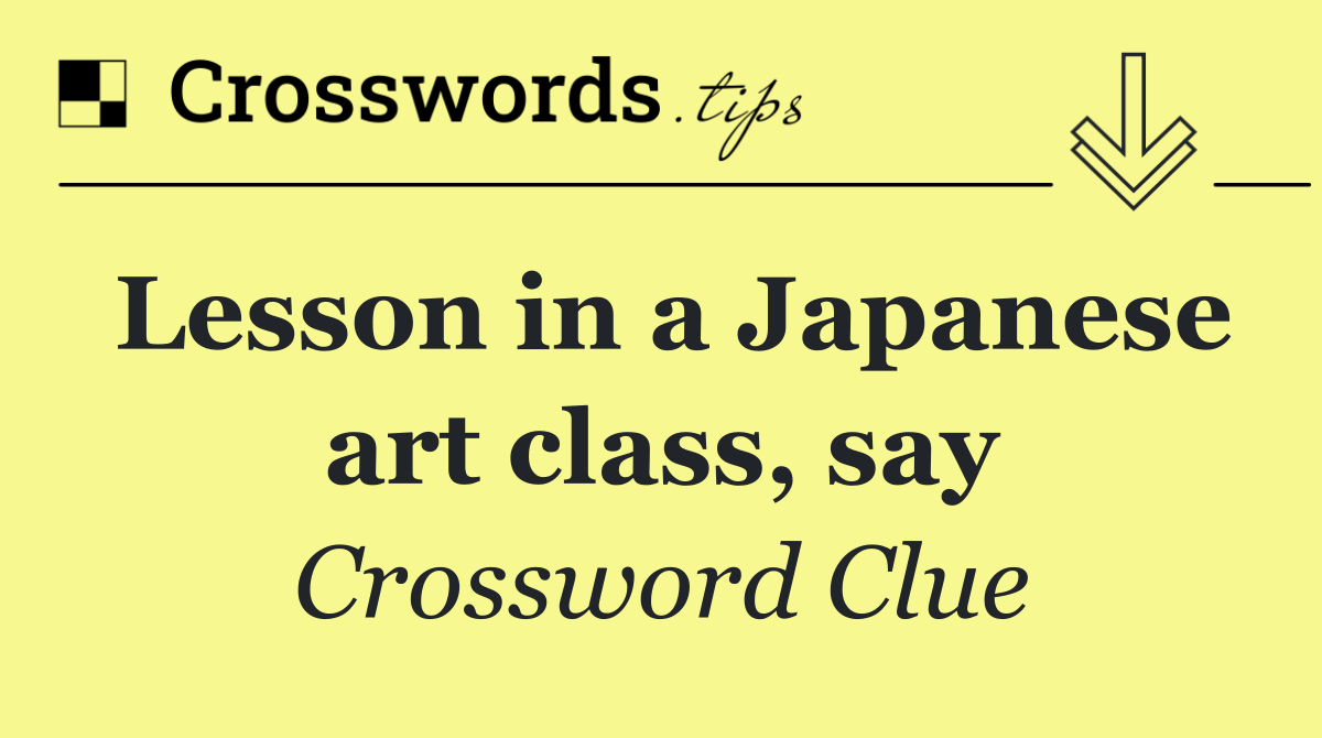Lesson in a Japanese art class, say