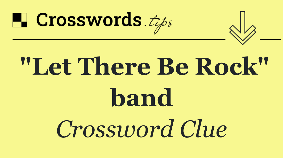 "Let There Be Rock" band