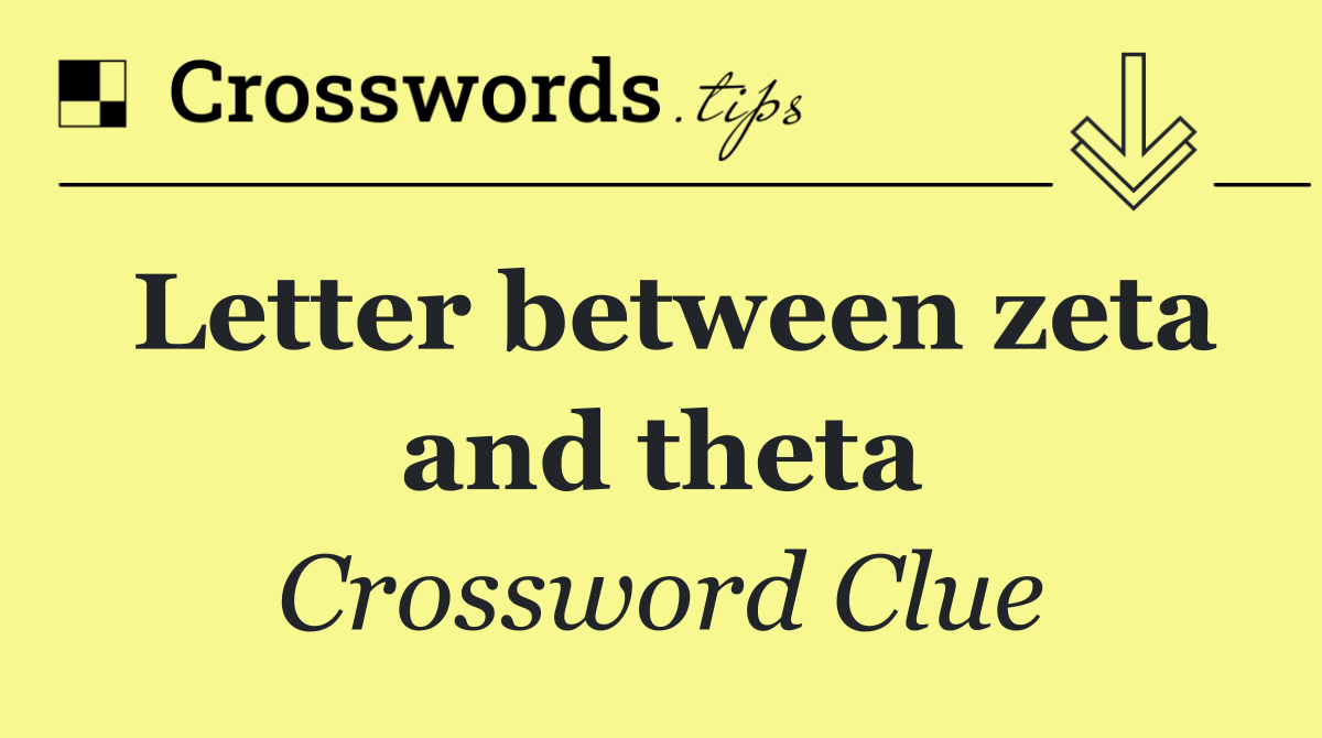 Letter between zeta and theta