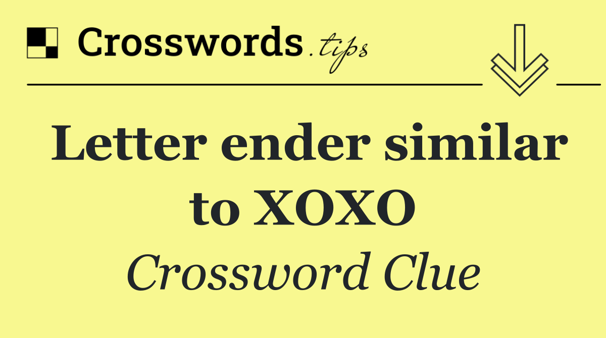 Letter ender similar to XOXO