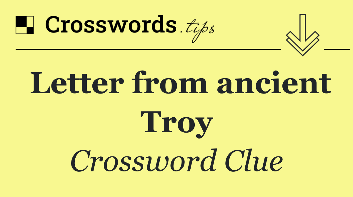 Letter from ancient Troy