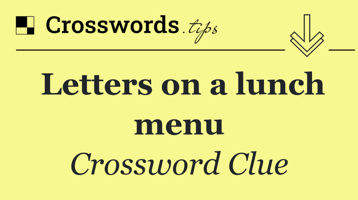 Letters on a lunch menu