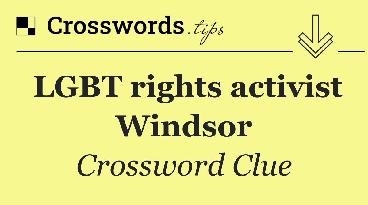 LGBT rights activist Windsor