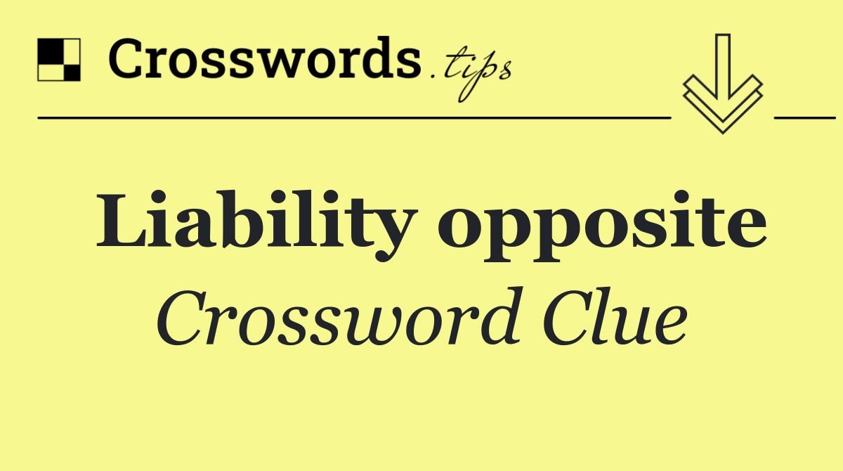 Liability opposite