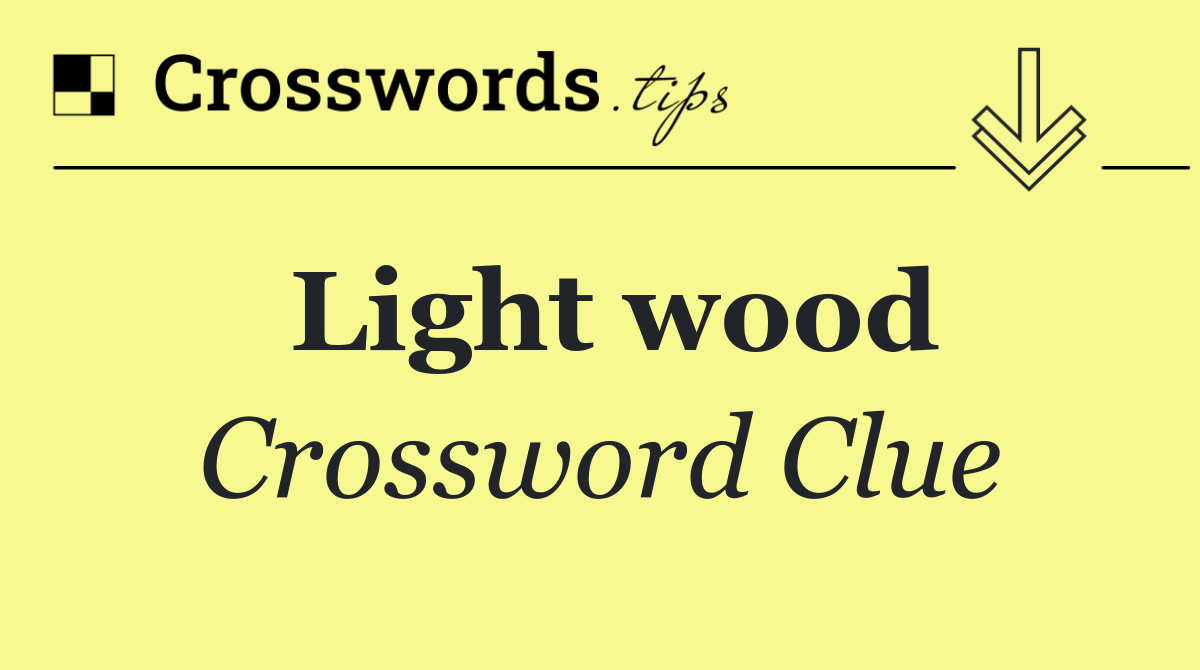 Light wood