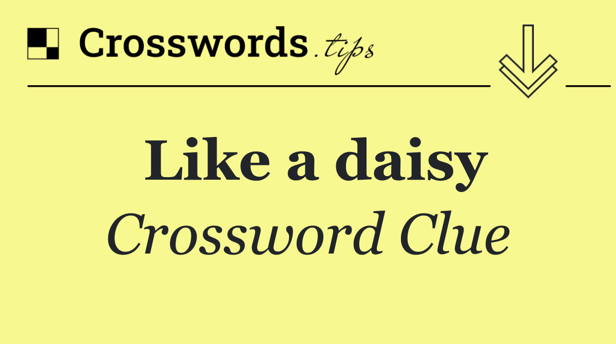Like a daisy