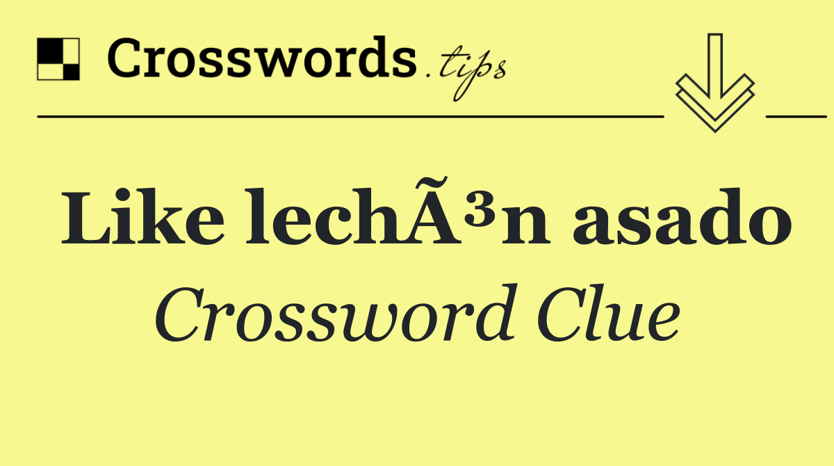 Like lechÃ³n asado