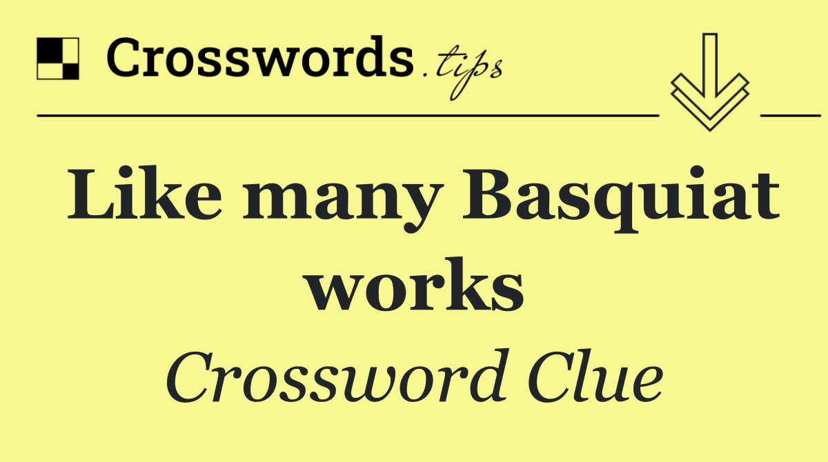 Like many Basquiat works