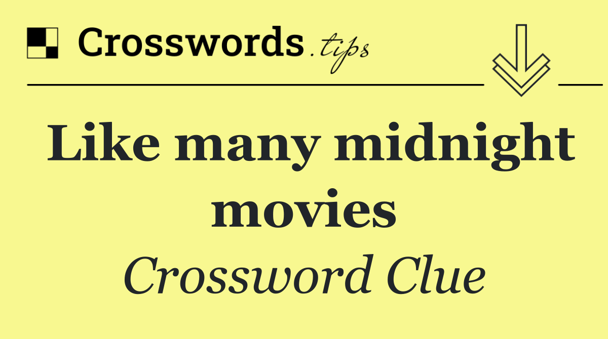 Like many midnight movies