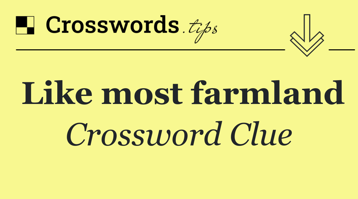 Like most farmland