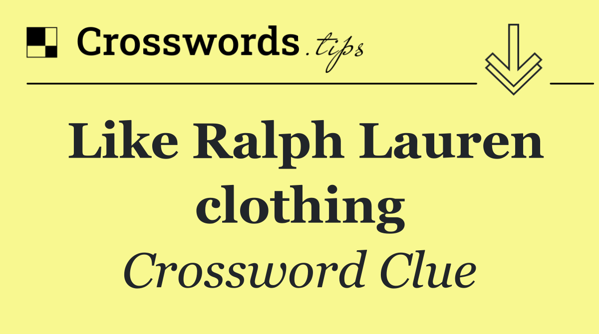 Like Ralph Lauren clothing