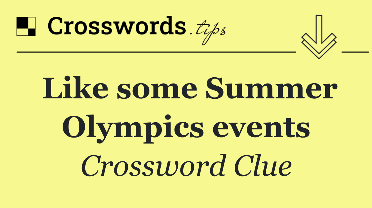 Like some Summer Olympics events