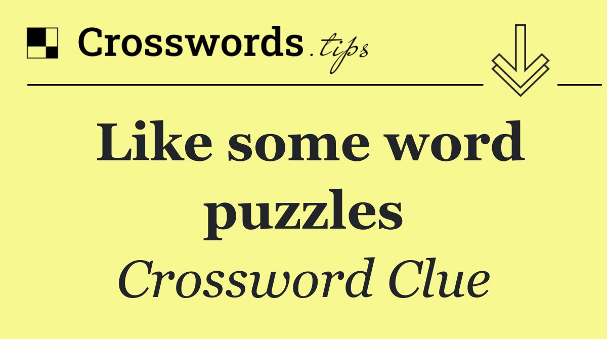 Like some word puzzles