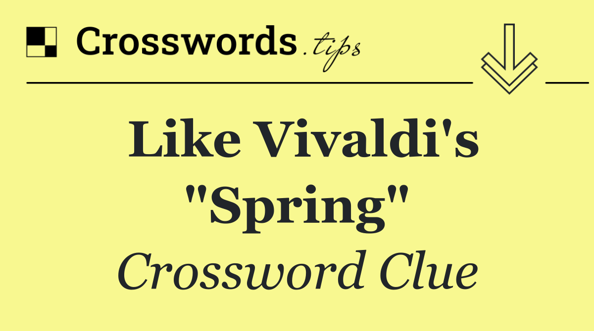 Like Vivaldi's "Spring"