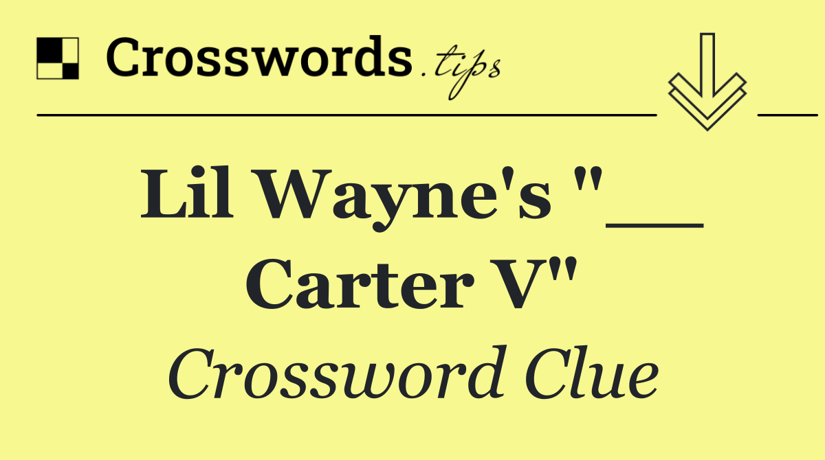 Lil Wayne's "__ Carter V"