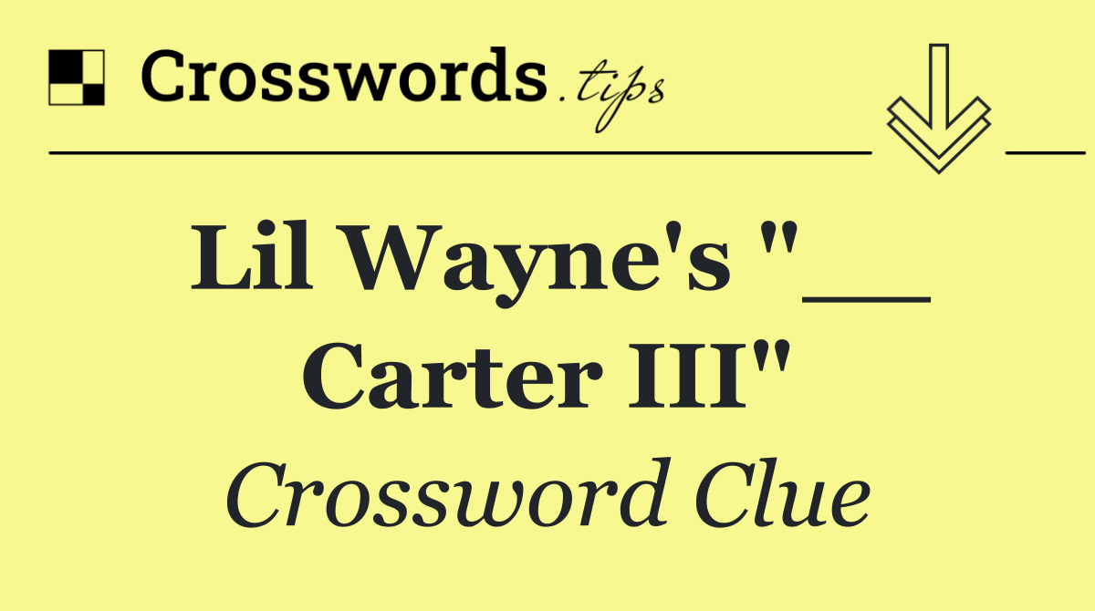 Lil Wayne's "__ Carter III"