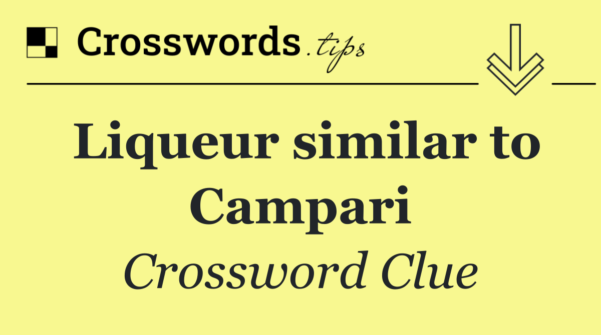 Liqueur similar to Campari