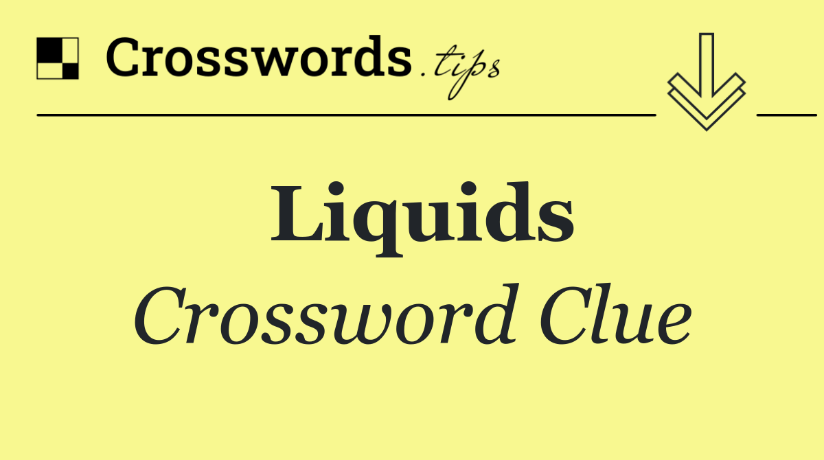 Liquids