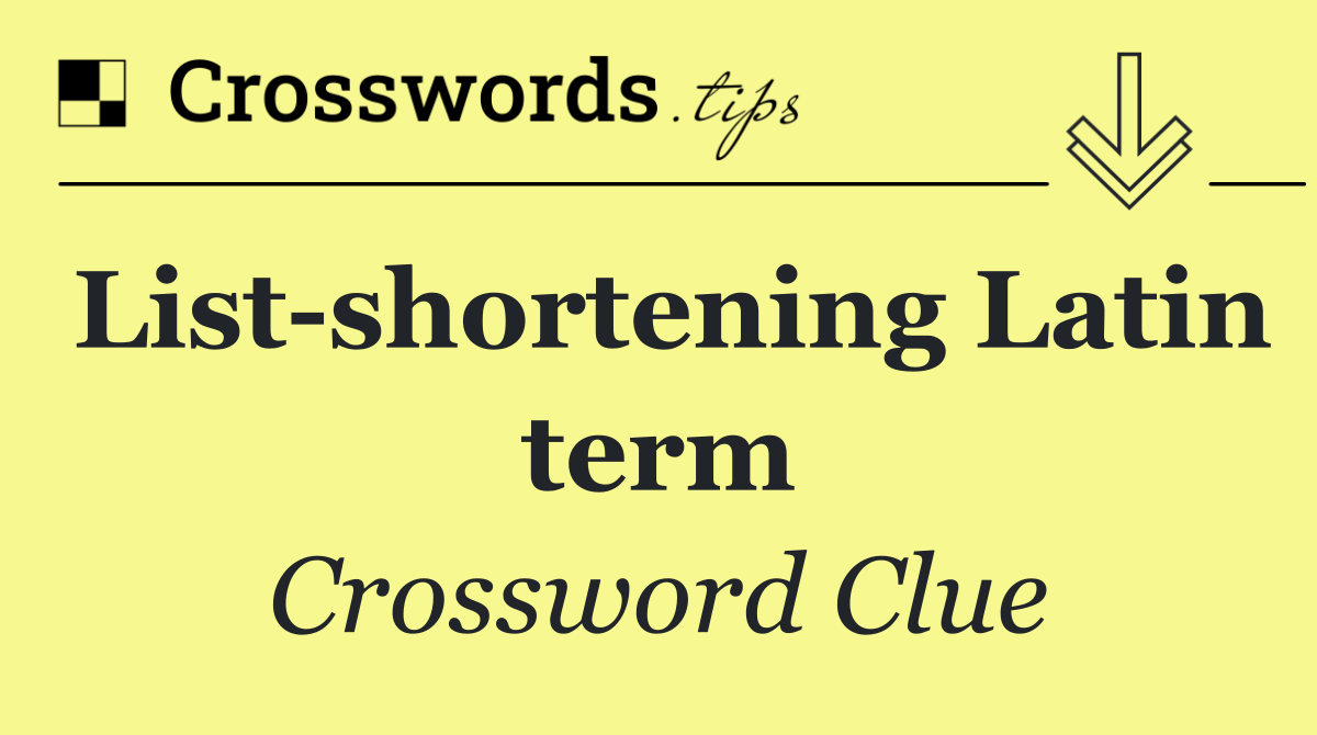List shortening Latin term