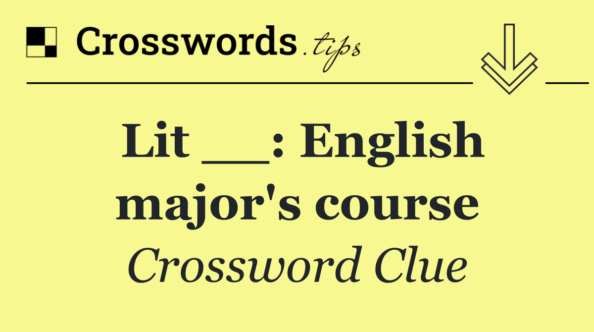 Lit __: English major's course