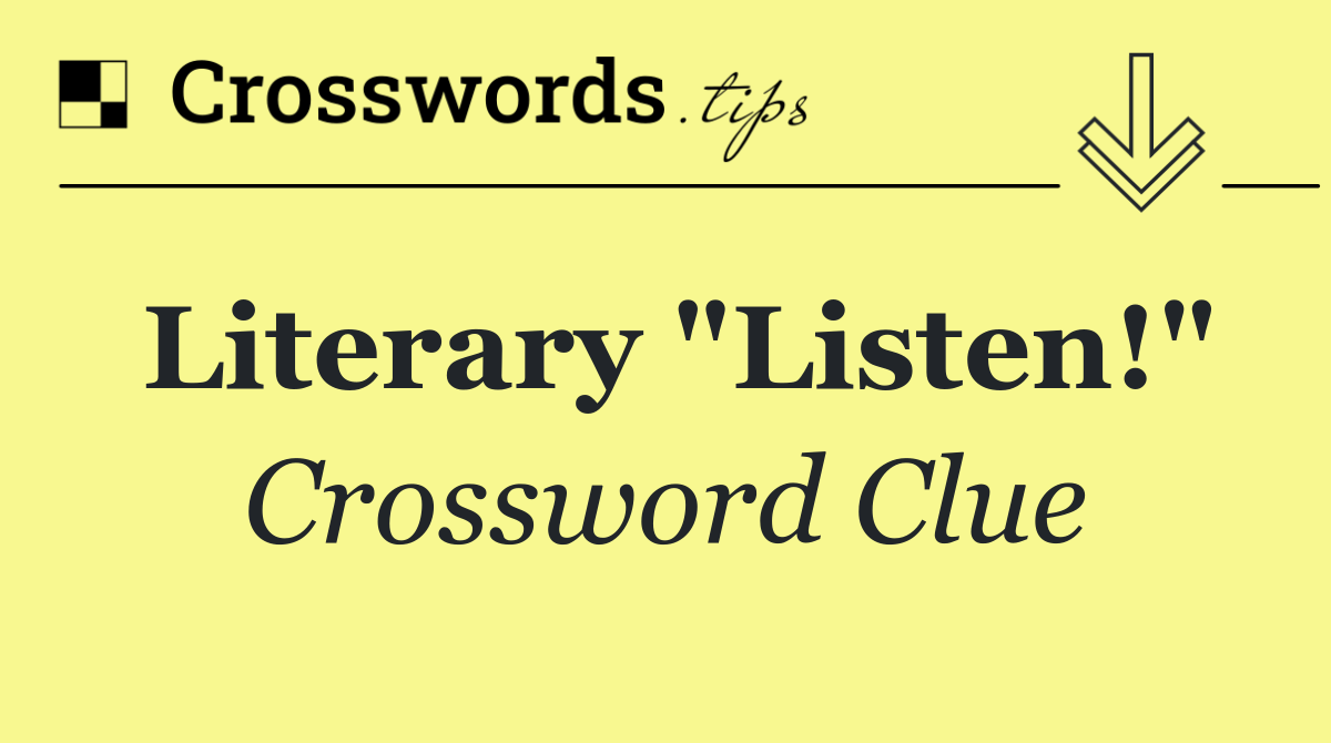 Literary "Listen!"