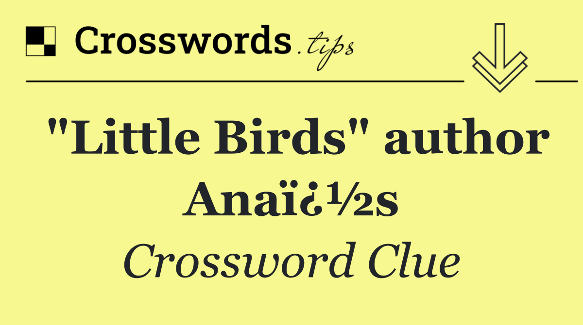 "Little Birds" author Anaï¿½s