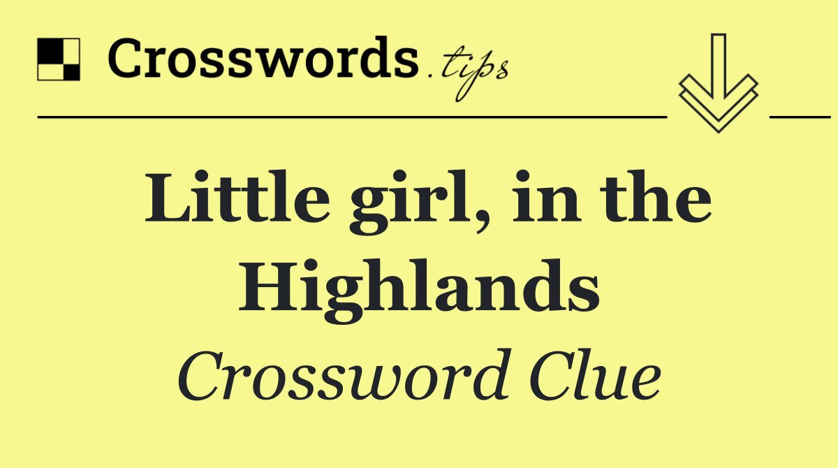 Little girl, in the Highlands