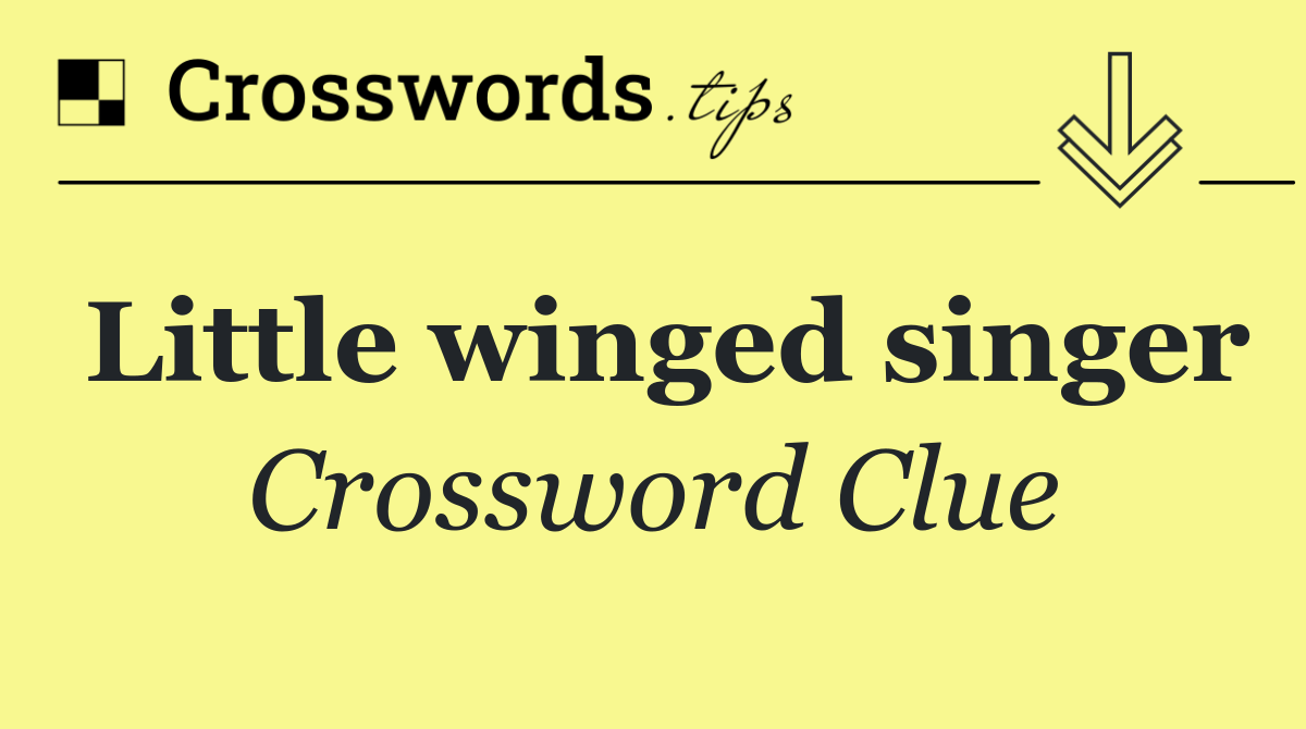 Little winged singer