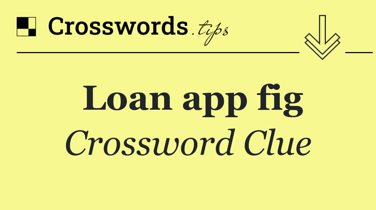 Loan app fig
