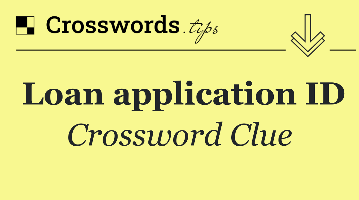 Loan application ID