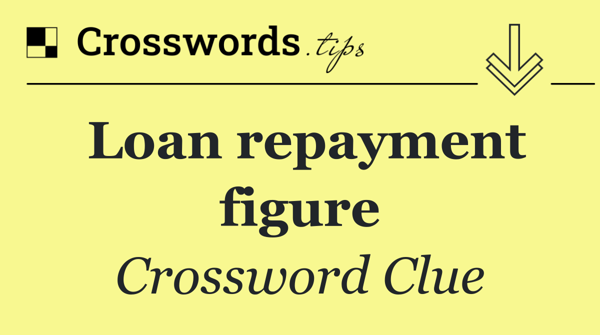 Loan repayment figure