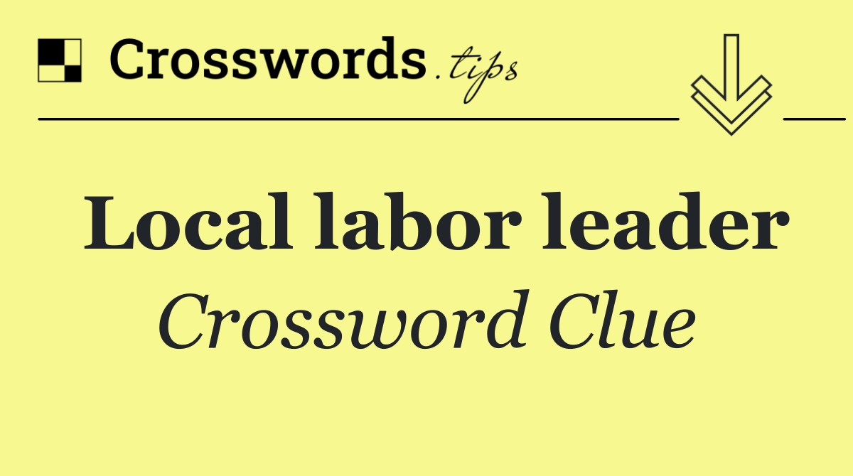 Local labor leader