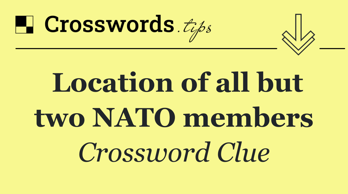 Location of all but two NATO members