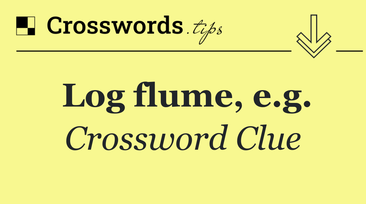 Log flume, e.g.
