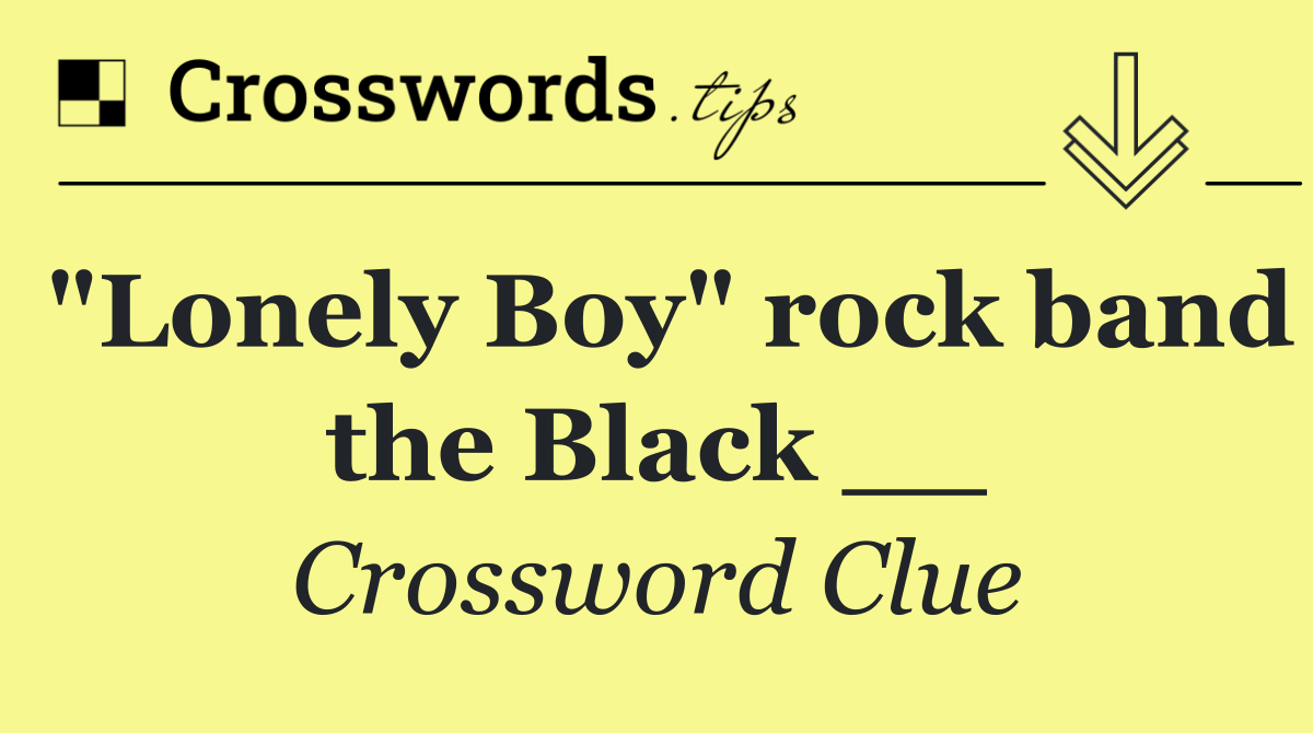 "Lonely Boy" rock band the Black __
