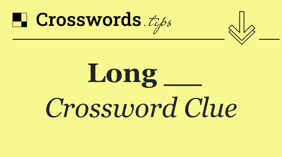 Long __