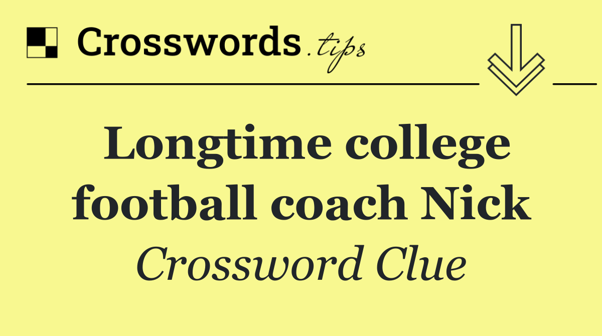Longtime college football coach Nick