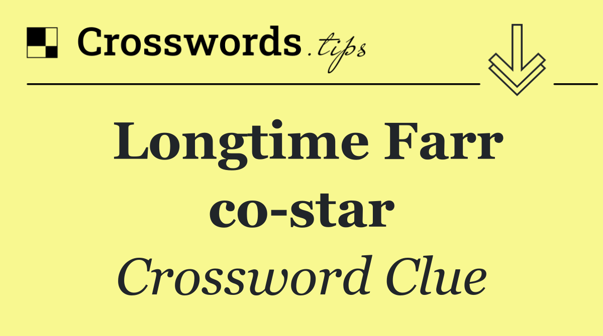 Longtime Farr co star