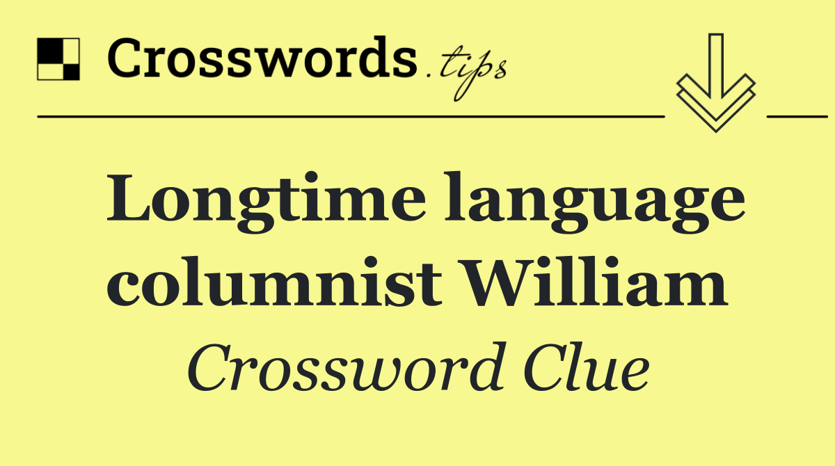 Longtime language columnist William