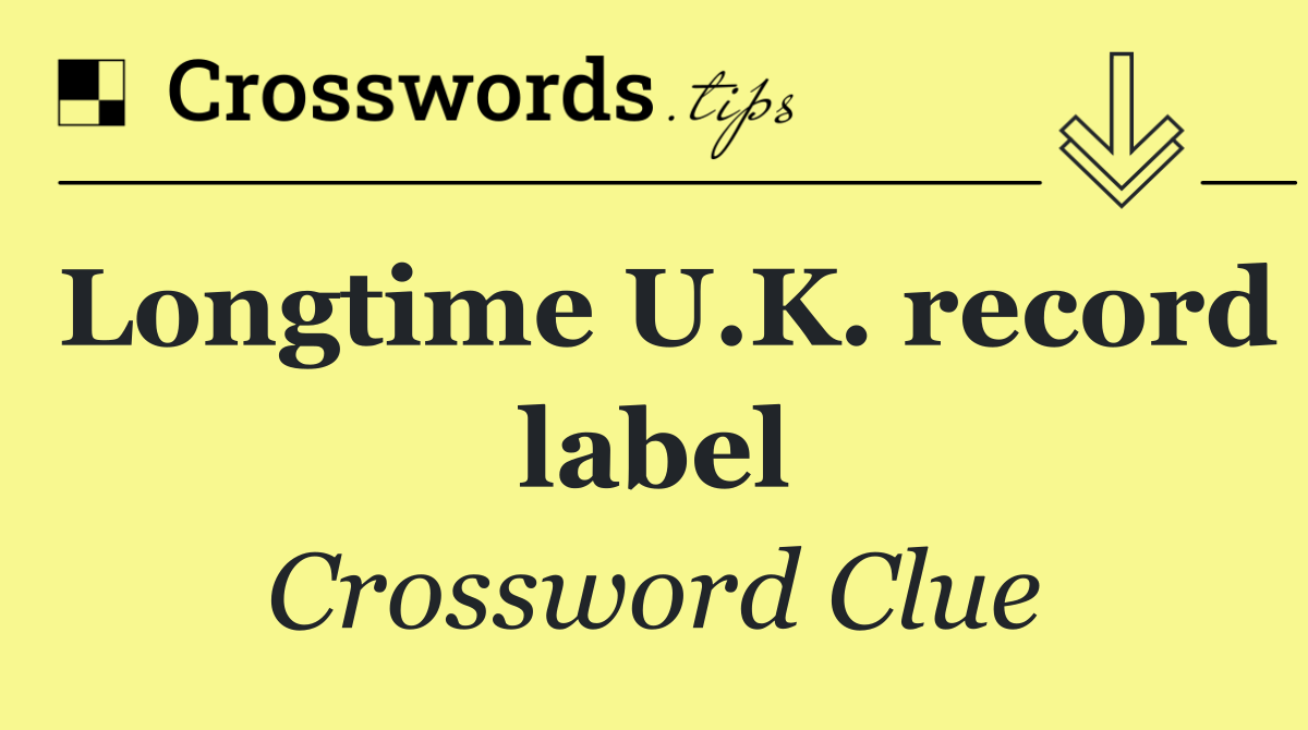 Longtime U.K. record label