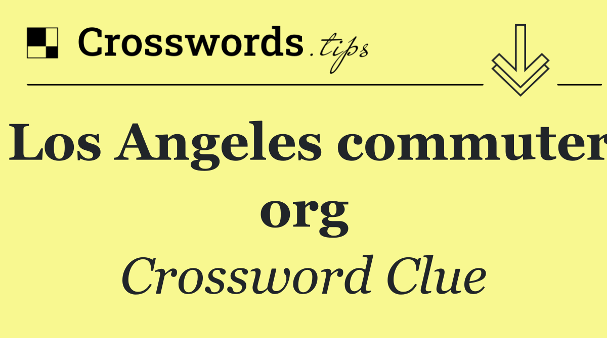 Los Angeles commuter org
