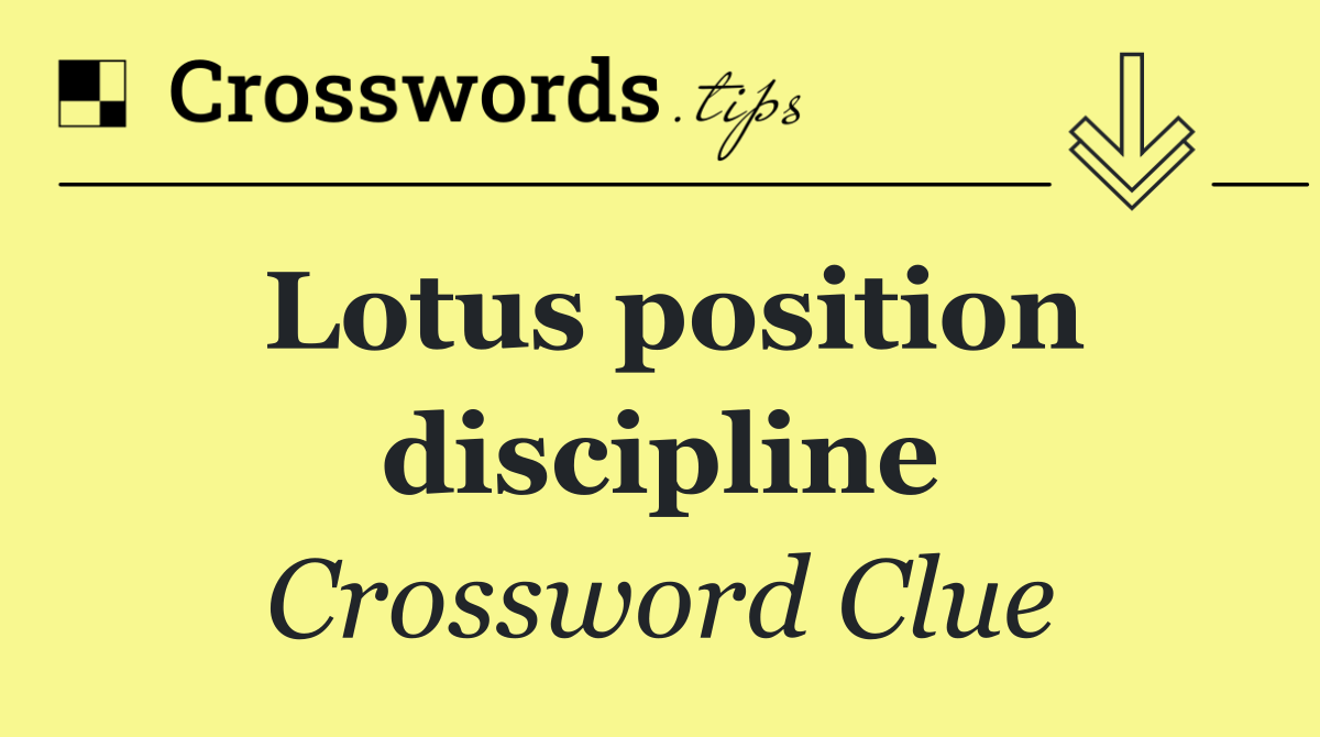 Lotus position discipline