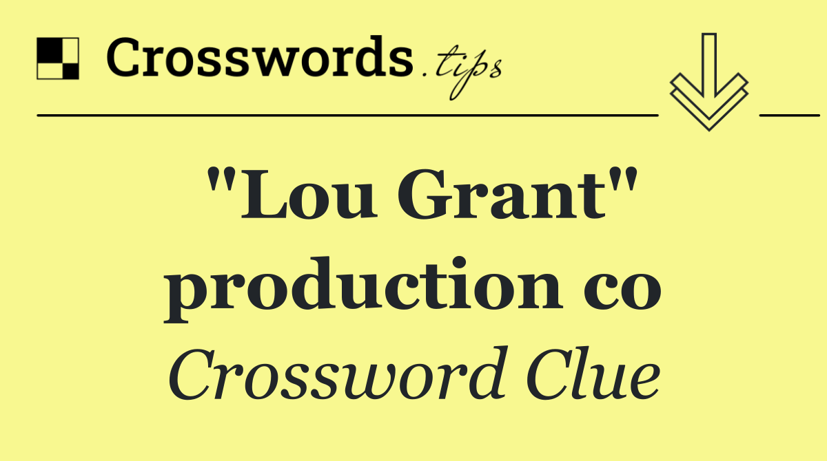 "Lou Grant" production co