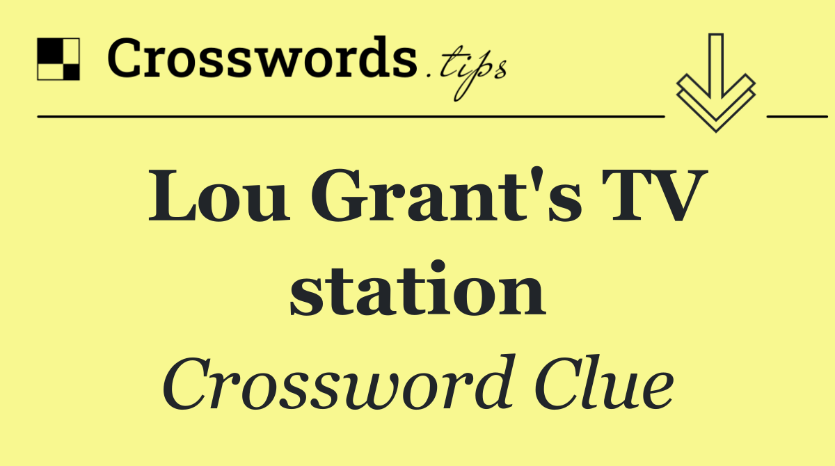 Lou Grant's TV station