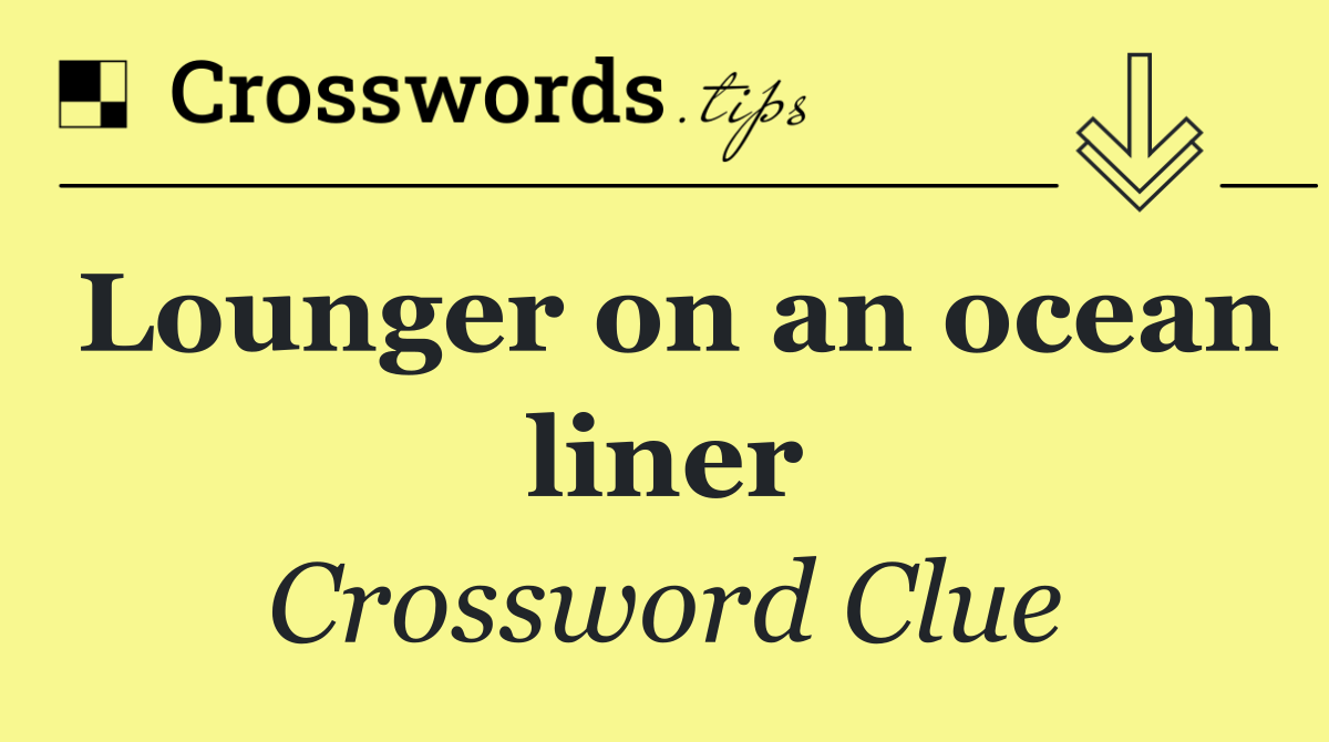 Lounger on an ocean liner