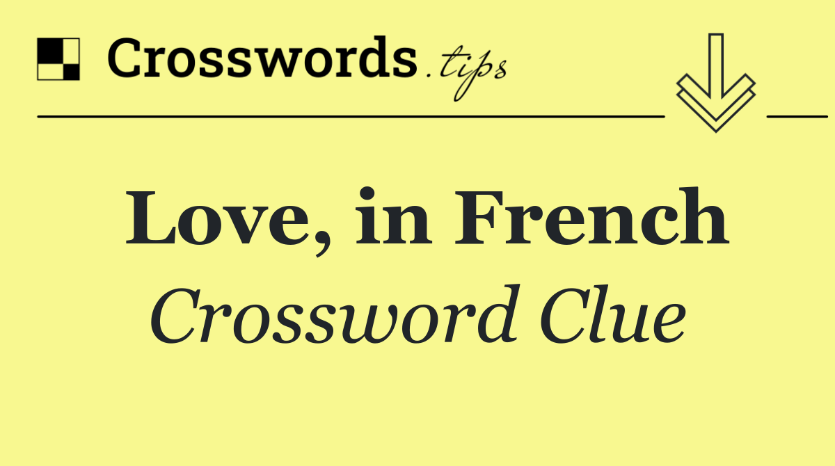 Love, in French