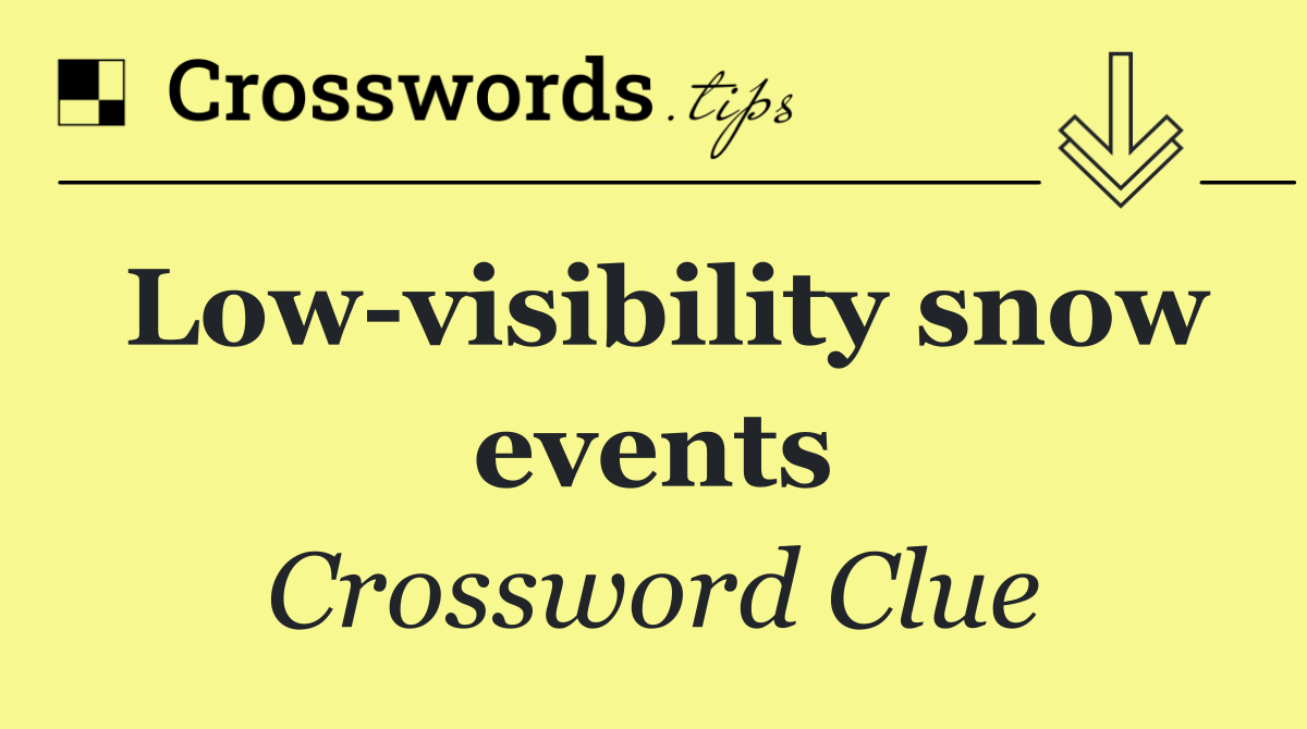 Low visibility snow events